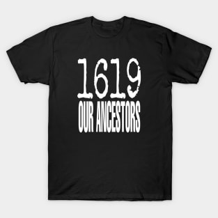 1619 Our Ancestors T-Shirt